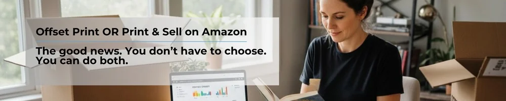How to Offset Print Your Book AND Sell on Amazon