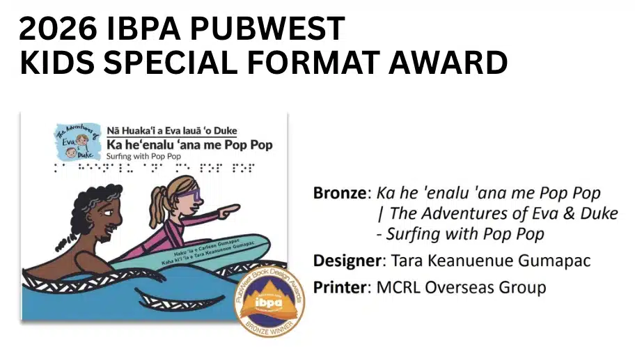 2026 IBPA PubWest Kids Special Format Award bronze winner announcement for Ka he 'enalu 'ana me Pop Pop, designed by Tara Keanuenue Gumapac and printed by MCRL Overseas Group