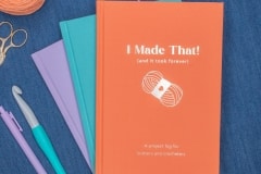 I MADE THAT! JOURNAL FOR KNITTERS & CROCHETERS