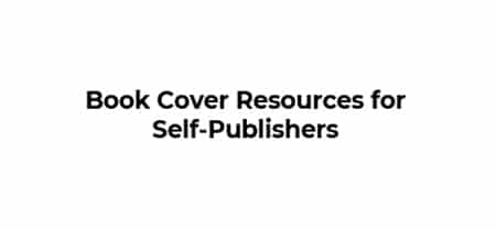 Book Cover Resources for Self-Publishers