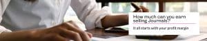 How much can you earn selling Journals?