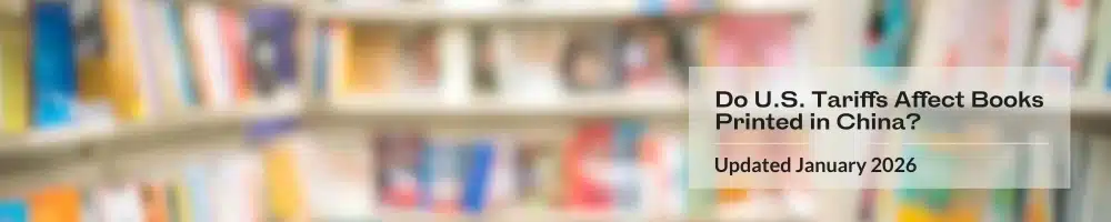 Do U.S. Tariffs Affect Books Printed in China?